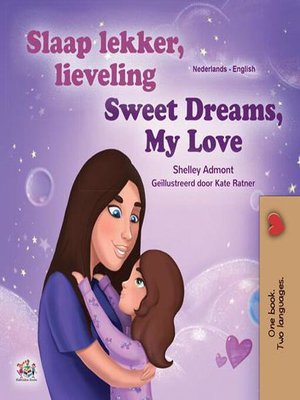 cover image of Slaap lekker, lieveling! Sweet Dreams, My Love!
